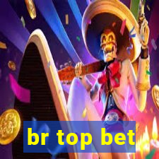 br top bet